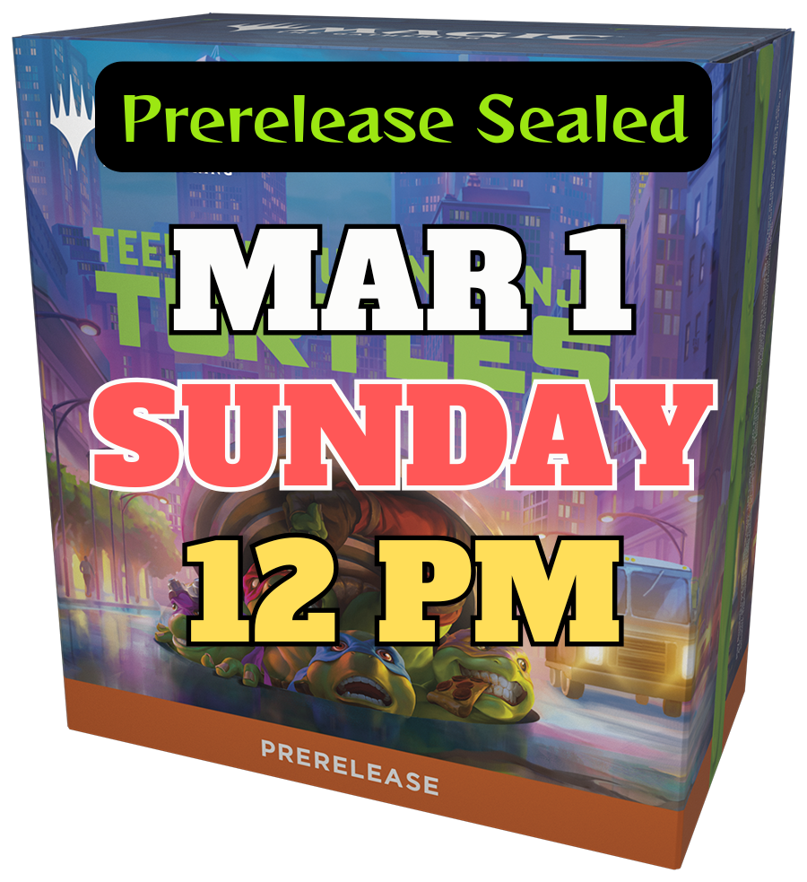 [PREREGISTRATION] Magic: The Gathering® | Teenage Mutant Ninja Turtles Prerelease Sealed Event Entry March 1st Sunday 12PM