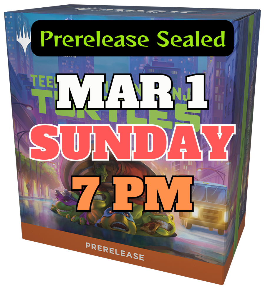 [PREREGISTRATION] Magic: The Gathering® | Teenage Mutant Ninja Turtles Prerelease Sealed Event Entry March 1st Sunday 7PM