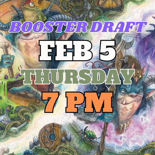 [PREREGISTRATION] Magic: The Gathering - Lorwyn Eclipsed Prerelease Booster Draft Event Entry February 5th Thursday 7PM