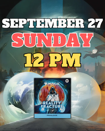 [PREREGISTRATION] Magic: The Gathering - Reality Fracture Prerelease Sealed Event Entry